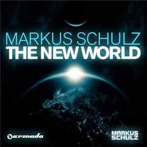 Markus Schulz - The New World FLAC