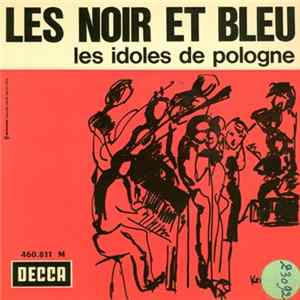 Les Noir Et Bleu - Les Idoles De Pologne FLAC