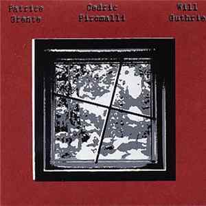 Patrice Grente, Cedric Piromalli, Will Guthrie - Grente / Piromalli / Guthrie FLAC