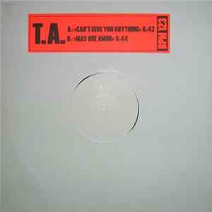 T.A. - Can't Give You Anything FLAC