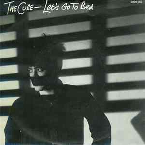 The Cure - Let's Go To Bed FLAC