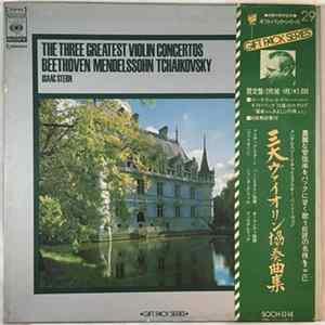 Isaac Stern, The New York Philharmonic Orchestra, Leonard Bernstein - The Three Greatest Violin Concertos Beethoven/Mendelssohn/Tchaikovsky FLAC