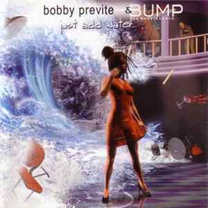 Bobby Previte & Bump - Just Add Water FLAC