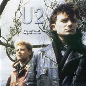 U2 - The Leaves Of The Joshua Tree FLAC