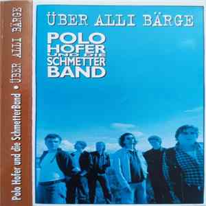 Polo Hofer & Die SchmetterBand - Über Alli Bärge FLAC