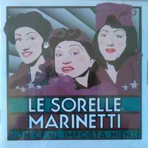 Le Sorelle Marinetti - Non Ce Ne Importa Niente FLAC