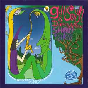 Gilli Smyth & Daevid Allen - Short Tales & Tall FLAC