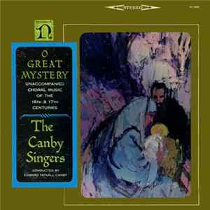 The Canby Singers - O Great Mystery (Unaccompanied Choral Music Of The 16th & 17th Centuries) FLAC