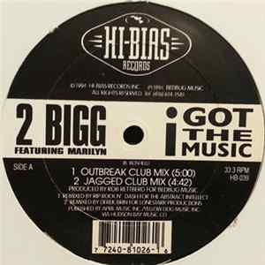 2 Bigg Featuring Marilyn - I Got The Music FLAC