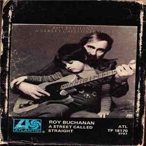 Roy Buchanan - A Street Called Straight FLAC