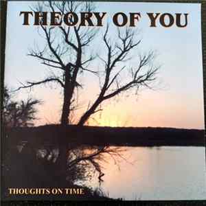 Theory Of You - Thoughts On Time FLAC