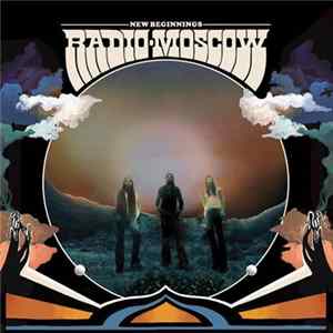 Radio Moscow - New Beginnings FLAC
