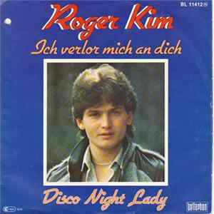Roger Kim - Ich Verlor Mich An Dich / Disco Night Lady FLAC