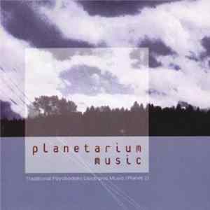 Planetarium Music - Traditional Psychedelic Electronic Music (Planet 2) FLAC