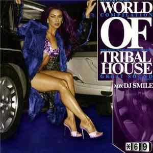 DJ Smile - World Of Tribal House FLAC