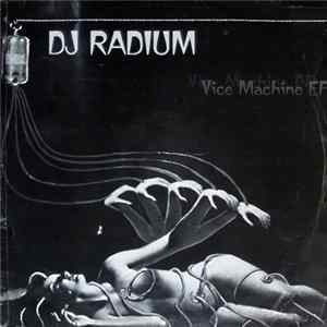 DJ Radium - Vice Machine EP FLAC