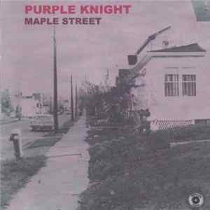 Purple Knight - Maple Street FLAC