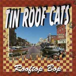 Tin Roof Cats - Rooftop Bop FLAC