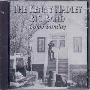 The Kenny Hadley Big Band - Come Sunday FLAC
