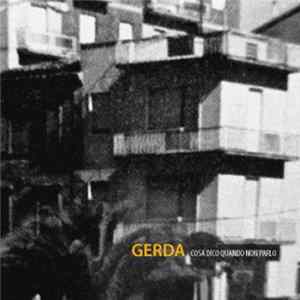 Gerda - Cosa Dico Quando Non Parlo FLAC