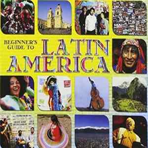 Various - Beginner's Guide To Latin America FLAC
