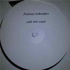 Freelance Icebreakers - Eight Mile Sound / Juliet Rising FLAC