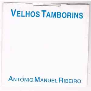 António Manuel Ribeiro - Velhos Tamborins FLAC