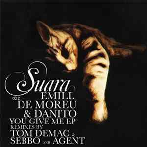 Emill De Moreu & Danito - You Give Me EP FLAC