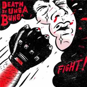Death By Unga Bunga - Fight! FLAC