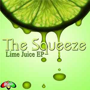The Squeeze - Lime Juice EP FLAC
