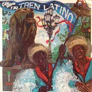 Eddy Wilson Y Su Tren Latino - Eddy Wilson Y Su Tren Latino FLAC