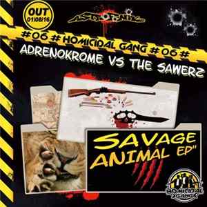 Adrenokrome vs The Sawerz - Savage Animal EP FLAC