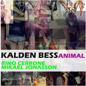 Kalden Bess - Animal Remixed FLAC