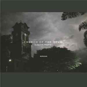 Elias The Prophet - Church Of The Devil FLAC