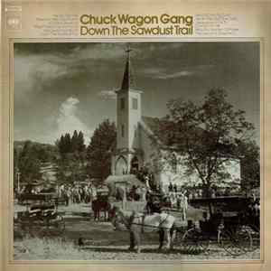 Chuck Wagon Gang - Down the Sawdust Trail FLAC