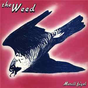 The Weed - Metall Fågel FLAC