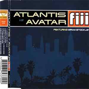 Atlantis Vs Avatar Featuring Miriam Stockley - Fiji FLAC