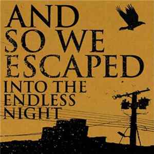 And So We Escaped This Endless Night - And So We Escaped This Endless Night FLAC