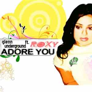 Glenn Underground Featuring Roxy - Adore You FLAC