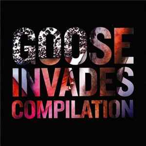 Goose - Invades Compilation FLAC