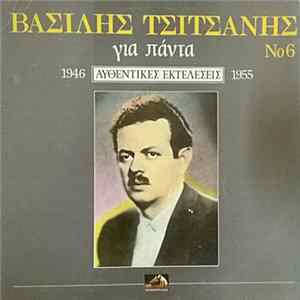 Βασίλης Τσιτσάνης - Για Πάντα Αυθεντικές Εκτελέσεις 1946-1955 Νο.6 FLAC