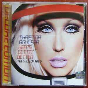 Christina Aguilera - Keeps Gettin' Better: A Decade Of Hits FLAC