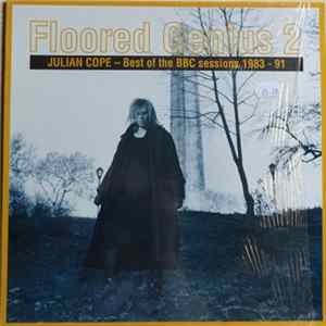 Julian Cope - Floored Genius 2 - Best Of The BBC Sessions 1983-91 FLAC