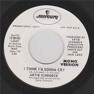 Artie Schroeck - I Think I'm Gonna Cry FLAC