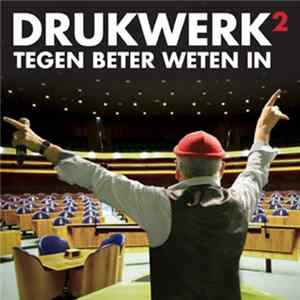 Drukwerk 2 - Tegen Beter Weten In FLAC
