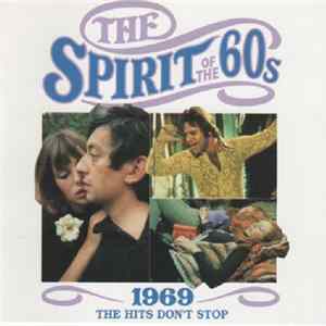Various - The Spirit Of The 60s: 1969 The Hits Don't Stop FLAC
