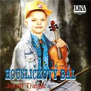Jakub Třasák - Housličkový Bál FLAC