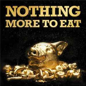 Nothing More To Eat - Nothing More To Eat FLAC