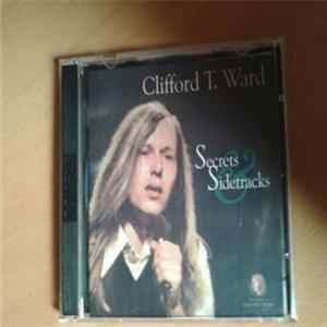 Clifford T. Ward - Secrets & Sidetracks FLAC