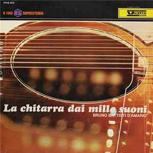 Bruno Battisti D'Amario - La Chitarra Dai Mille Suoni FLAC